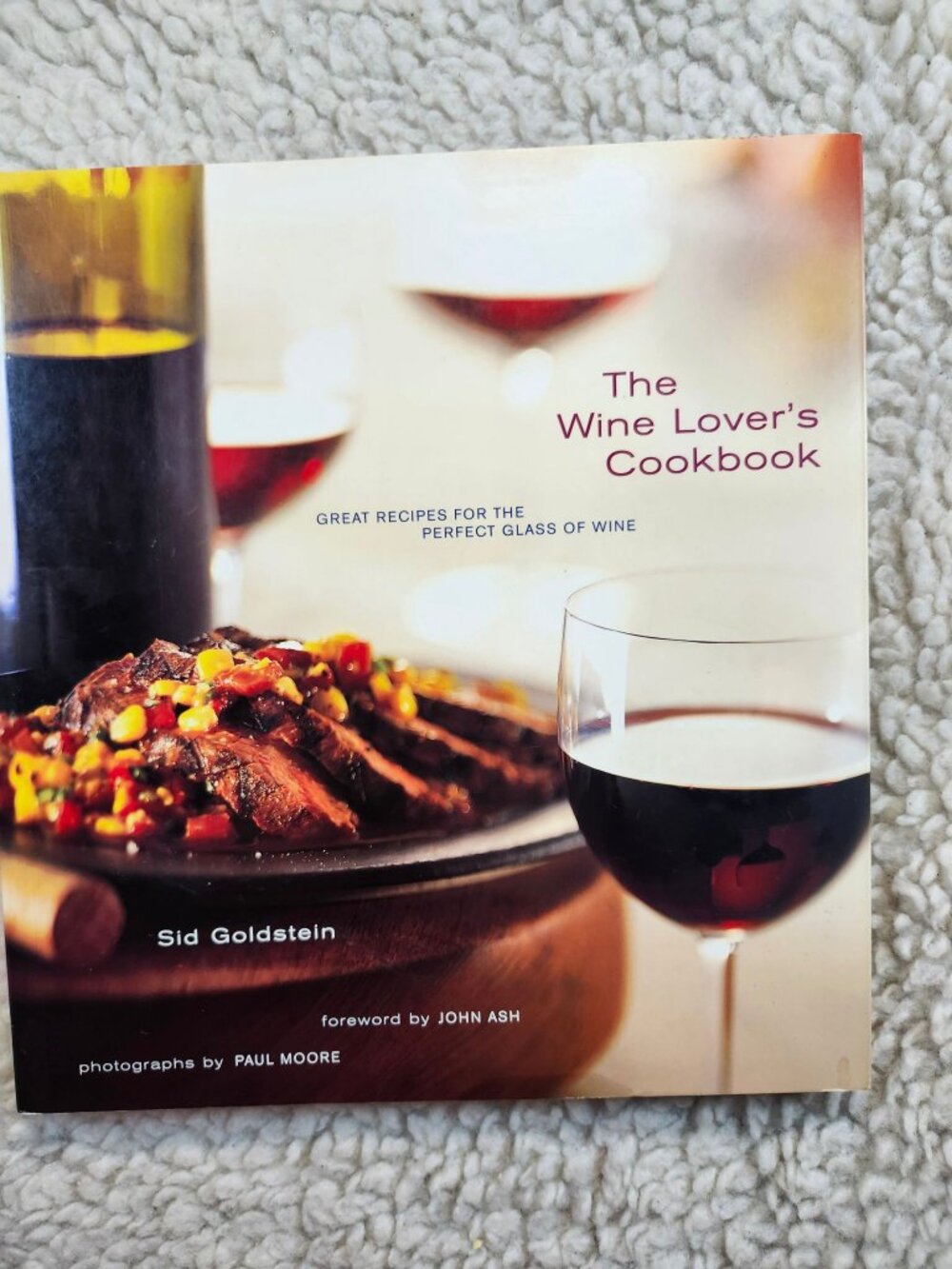 The Wine Lover's Cookbook Sid Goldstein 1999 Paperback Wine Pairing Recipes